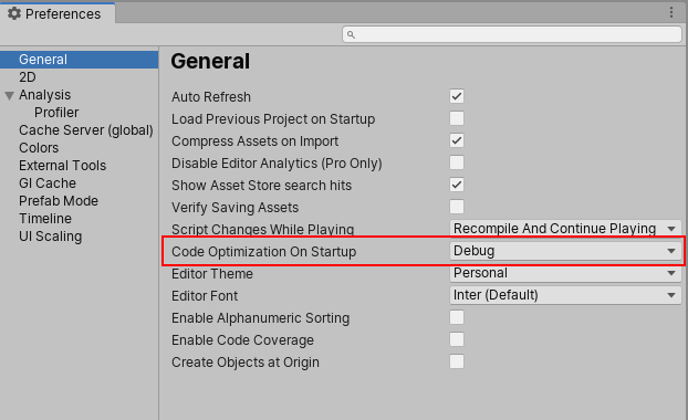 In Preferences, you can change the Code Optimization mode that Unity starts in.
