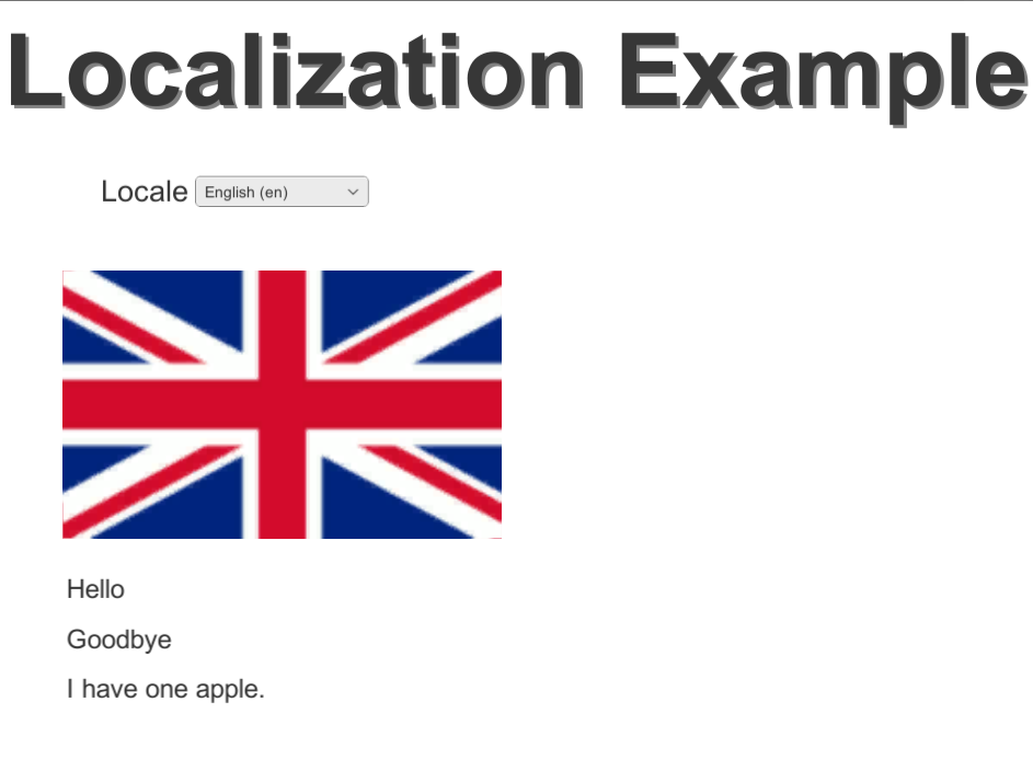 This example Scene contains a Locale drop-down menu, and localized text, audio and textures.