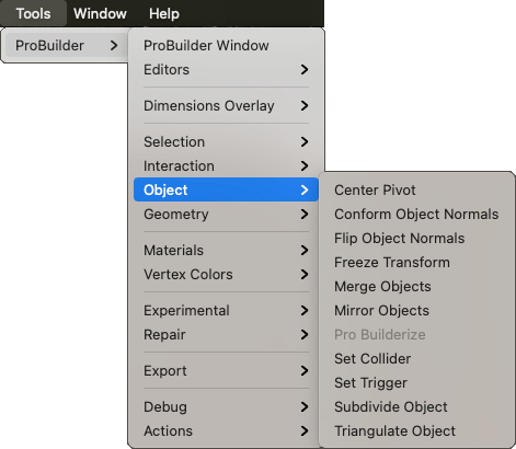 Tools > ProBuilder > Object menu