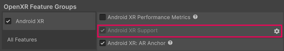 The Android XR Support window in the Android XR feature group.