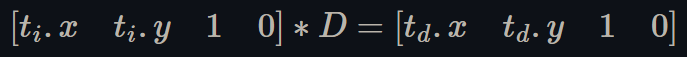 A vector-matrix multiplication equation. It is a 1 by 4 row vector times a 4 by 4 matrix, which equals another 1 by 4 row vector. The components of the first 1 by 4 row vector are "t i dot x", "t i dot y", 1, 0. "t i" are the texture coordinates of the image. The 4 by 4 matrix is the display matrix called "D." The components of the second 1 by 4 row vector are "t d dot x", "t d dot y", 1, 0. "t_d" are the texture coordinates of the device screen.