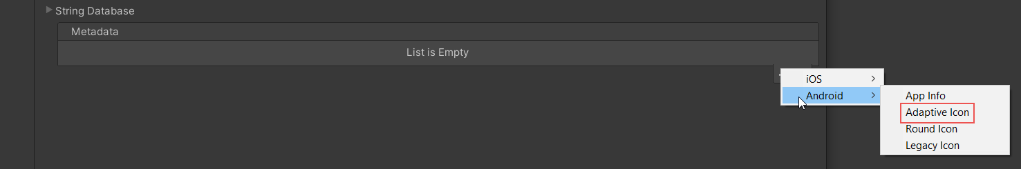Adaptive Icon を追加するには、Android/Adaptive Icon Metadata を追加してください。