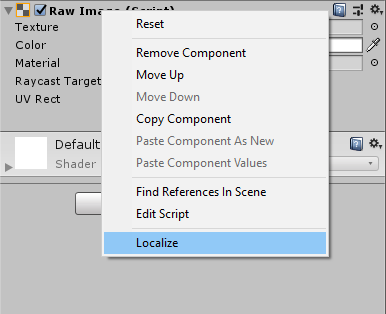 Raw Image コンテキストメニューには、コンポーネントをローカライズするためのショートカットが提供されています。