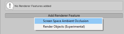 __Add Renderer Feature__ を選択し、次に __Screen Space Ambient Occlusion__ を選択する。